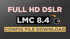 Full HD DSLR LMC 8.4 XML Config File Download