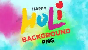 Holi Photo Editing Background and PNG Download 2023